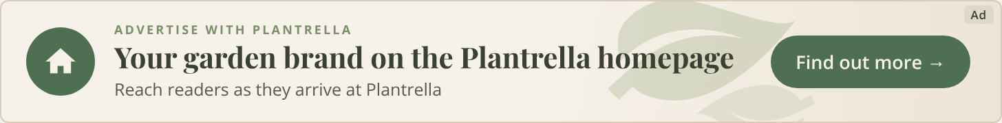 Advertise your garden brand on the Plantrella homepage – see ad prices